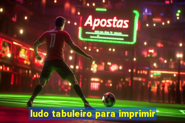 ludo tabuleiro para imprimir