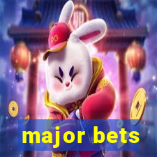 major bets