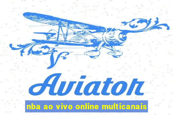 nba ao vivo online multicanais
