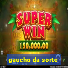 gaucho da sorte