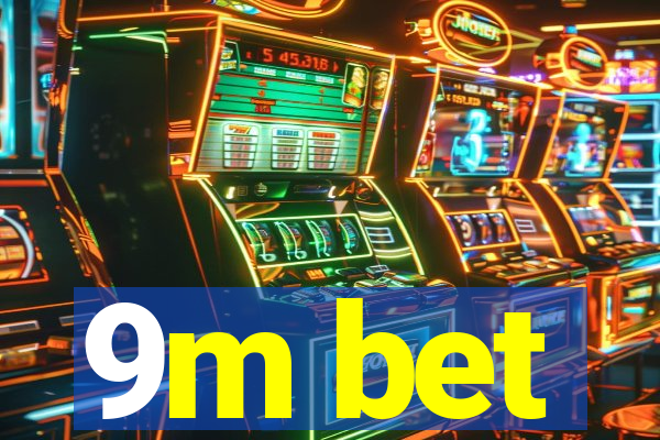 9m bet