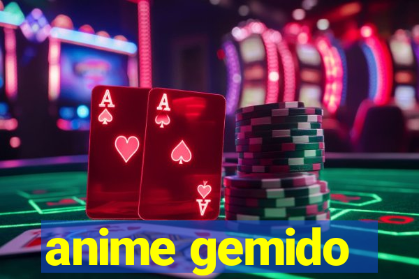 anime gemido
