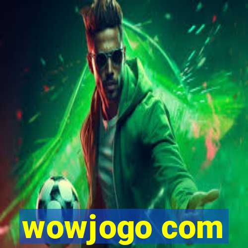 wowjogo com
