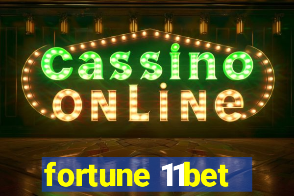 fortune 11bet