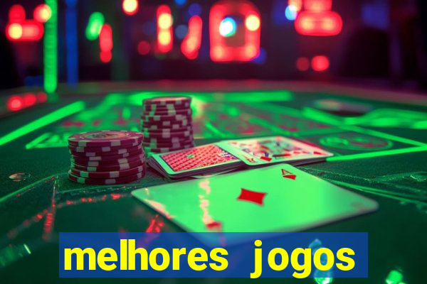 melhores jogos estrela bet