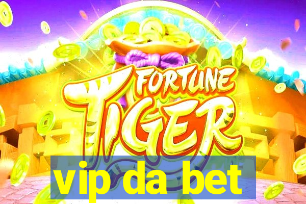 vip da bet