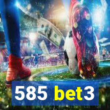 585 bet3