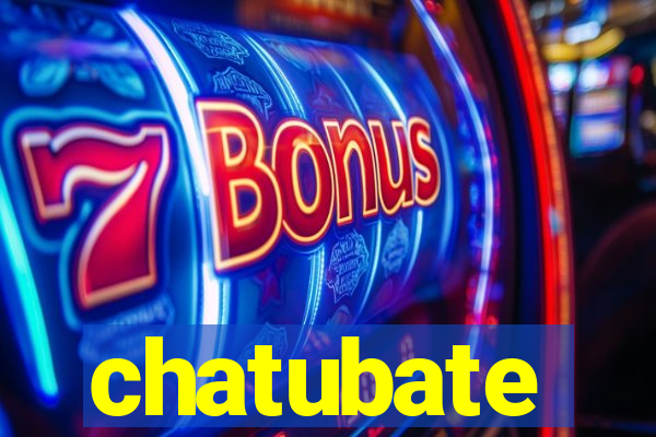 chatubate
