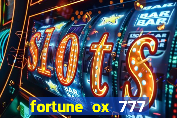 fortune ox 777 fortuna 77