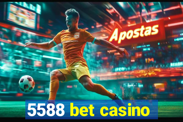 5588 bet casino