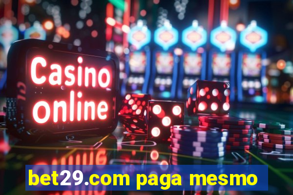 bet29.com paga mesmo
