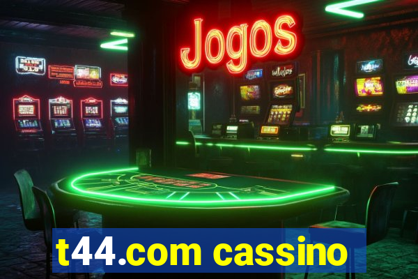 t44.com cassino