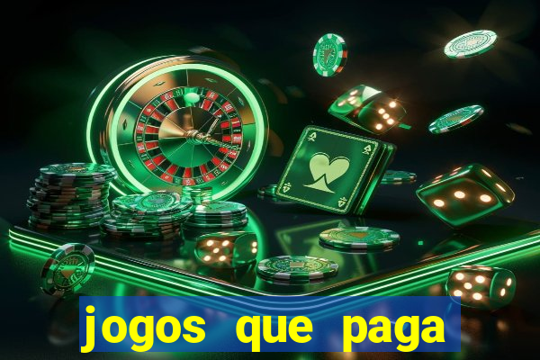 jogos que paga dinheiro de verdade sem depositar