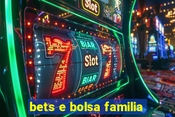 bets e bolsa familia