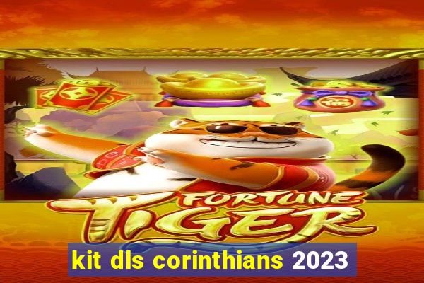 kit dls corinthians 2023