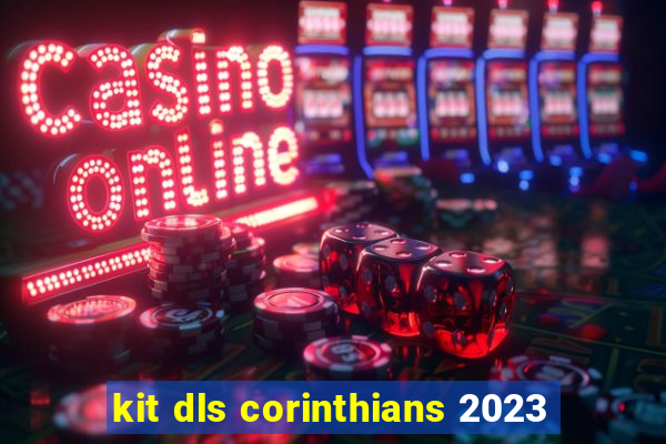 kit dls corinthians 2023