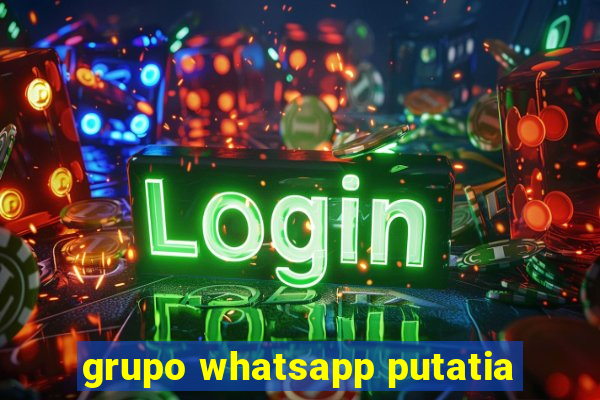 grupo whatsapp putatia