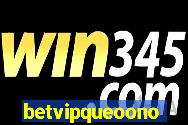 betvipqueoono