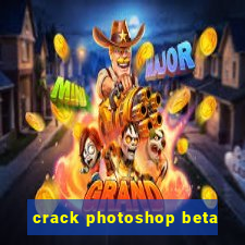 crack photoshop beta