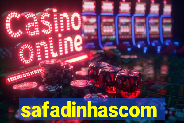safadinhascom