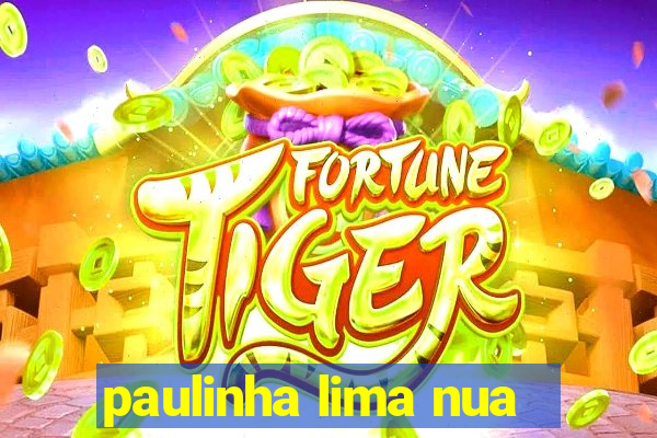 paulinha lima nua
