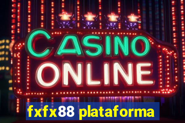 fxfx88 plataforma