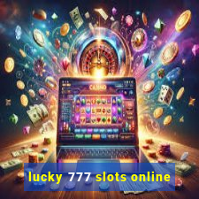 lucky 777 slots online