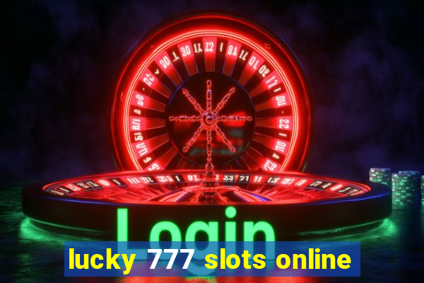 lucky 777 slots online