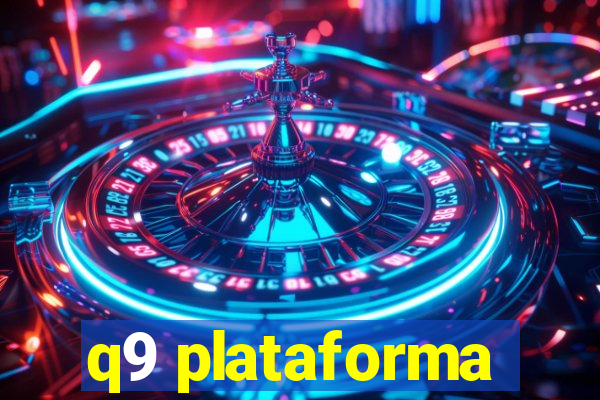 q9 plataforma