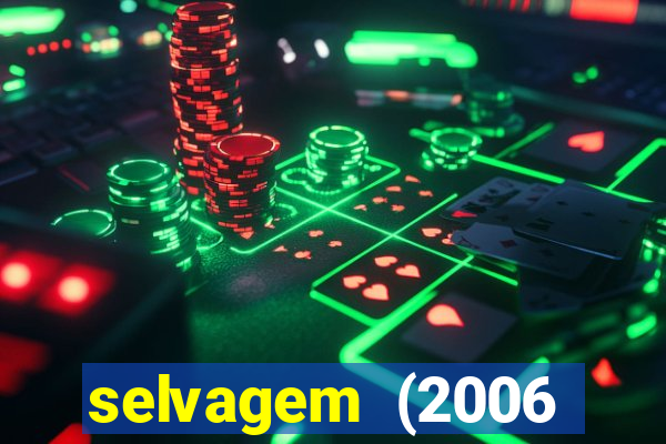 selvagem (2006 filme completo dublado