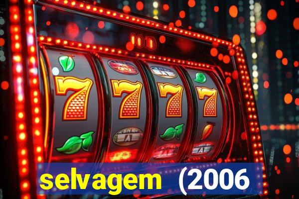 selvagem (2006 filme completo dublado