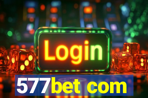 577bet com