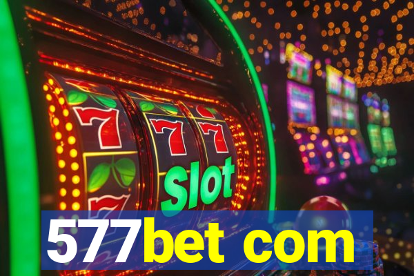 577bet com