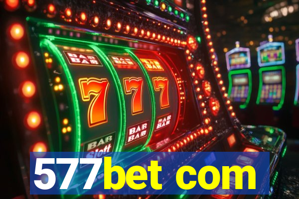577bet com