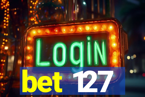 bet 127