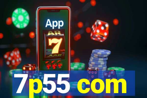 7p55 com