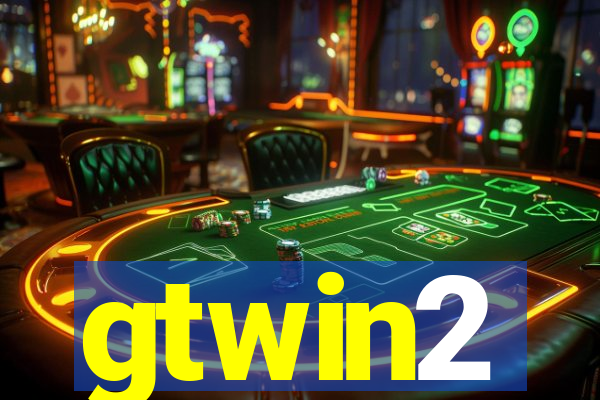 gtwin2