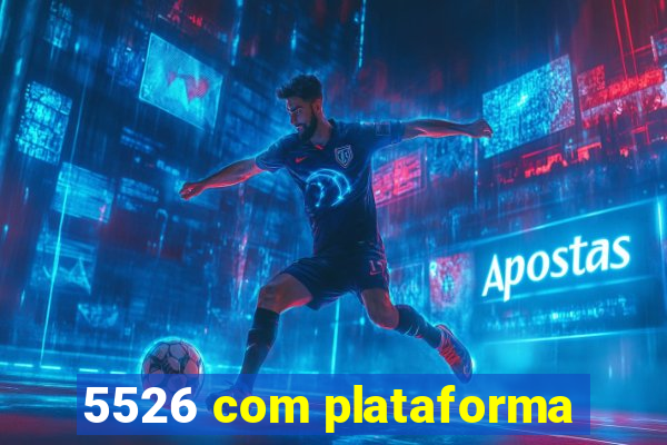 5526 com plataforma