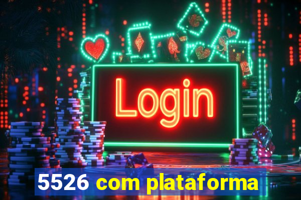 5526 com plataforma