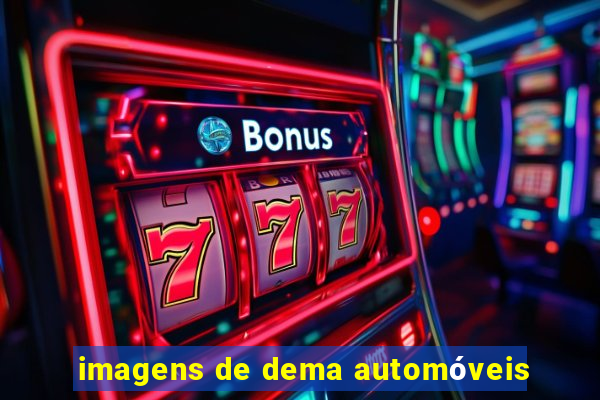 imagens de dema automóveis