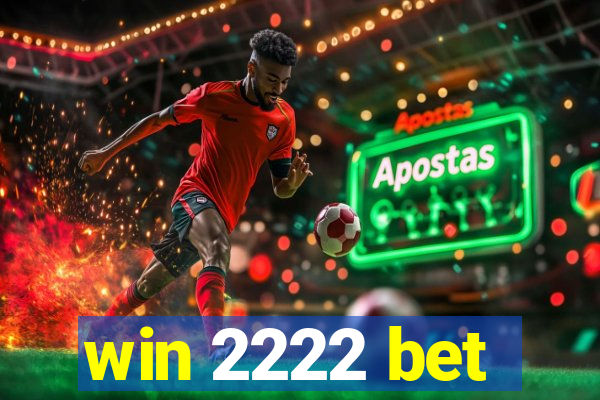 win 2222 bet