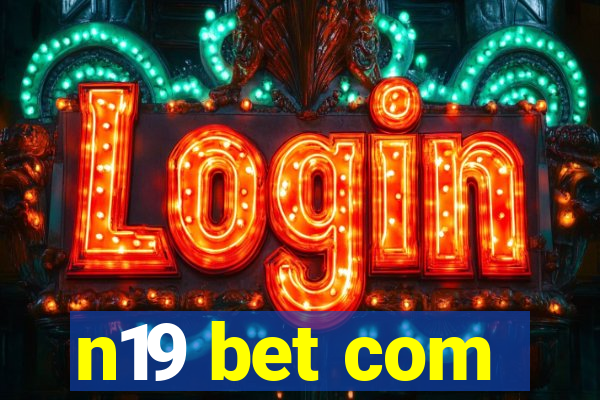 n19 bet com