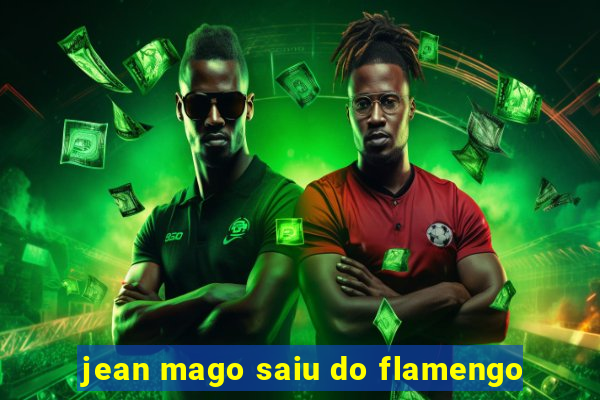 jean mago saiu do flamengo