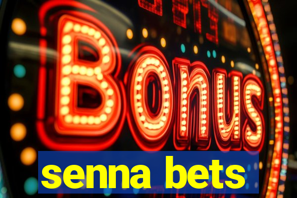 senna bets