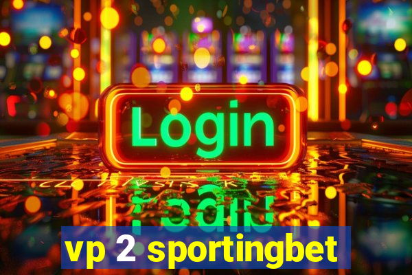 vp 2 sportingbet