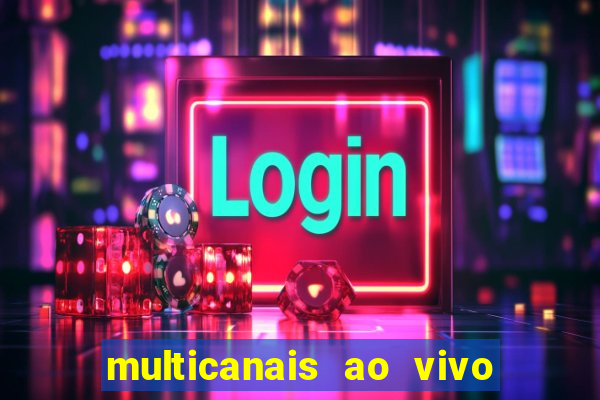 multicanais ao vivo jogo do flamengo