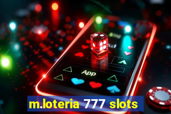 m.loteria 777 slots
