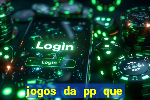 jogos da pp que pagam bem