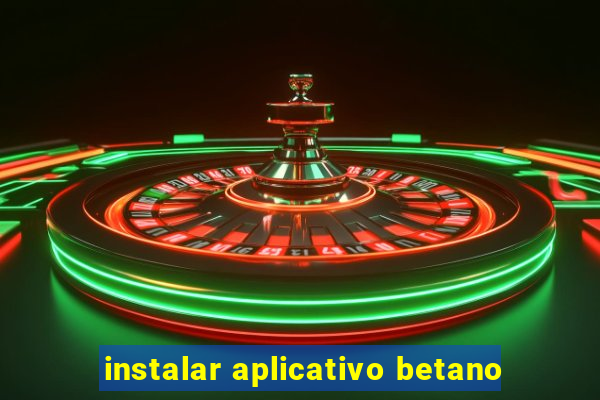 instalar aplicativo betano