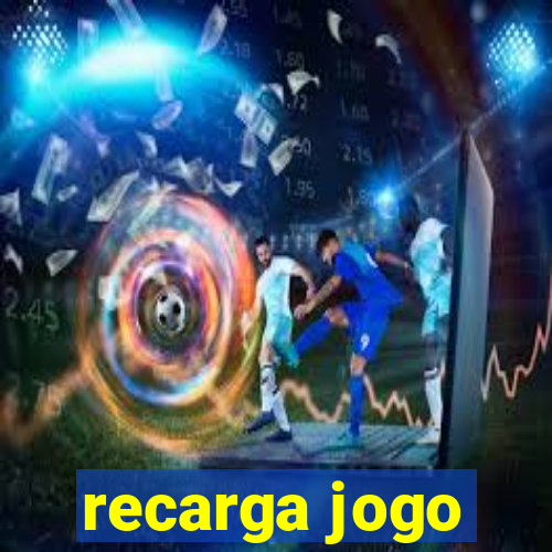 recarga jogo